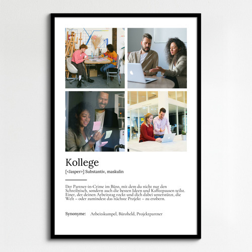 "Kollege" Definition - Geschenk als Poster, Leinwand erstellen. Eigene Fotos und Text.