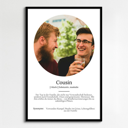 "Cousin" Definition - Geschenk als Poster, Leinwand erstellen. Eigene Fotos und Text.