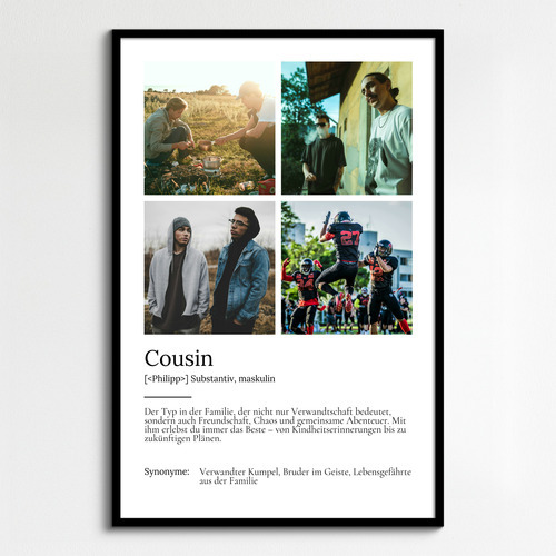 "Cousin" Definition - Geschenk als Poster, Leinwand erstellen. Eigene Fotos und Text.