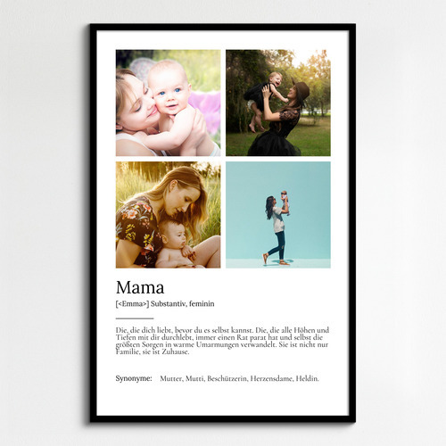 "Mama" Definition - Geschenk als Poster, Leinwand erstellen. Eigene Fotos und Text.