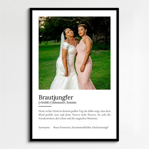 "Brautjungfer" Definition - Geschenk als Poster, Leinwand erstellen. Eigene Fotos und Text.