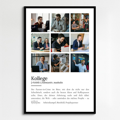 "Kollege" Definition - Geschenk als Poster, Leinwand erstellen. Eigene Fotos und Text.