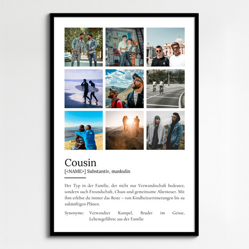 "Cousin" Definition - Geschenk als Poster, Leinwand erstellen. Eigene Fotos und Text.