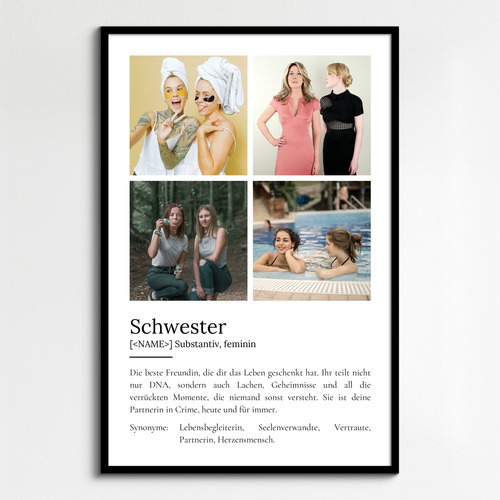 "Schwester" Definition - Geschenk als Poster, Leinwand erstellen. Eigene Fotos und Text.